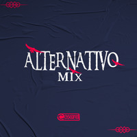 [ CESAR DJ ] - Alternativo Mix by Cesar Dj