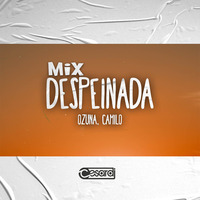 [ CESAR DJ ] - Mix Despeinada by Cesar Dj