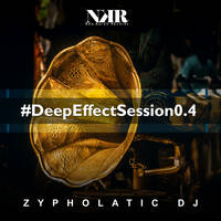 ZypholaticDJ - #DeepEffectSession 0.4 by ZypholaticDJ