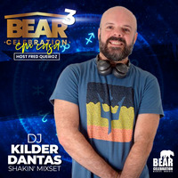 Bear Celebration Em Casa (3rd Edition) (DJ Kilder Dantas Shakin' Mixset) by DJ Kilder Dantas