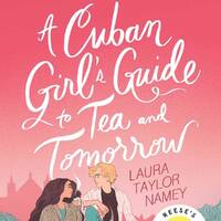 A Cuban Girl's Guide to Tea and Tomorrow by EnglishBooks