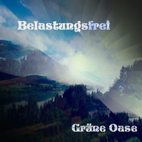 Belastungsfrei by Grüne Oase