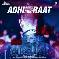 Adhi Adhi Raat - Bilal Saeed -  (Big Room Remix) DJ JaVed by DJ JaVed