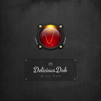 Delicious Dub 1 by ︻╦̵̵͇̿̿̿̿  Mike Dub / Little M / Betazed ╤───
