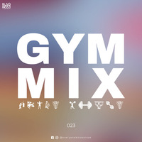 GYM MIX 023 by Blaqrose Supreme