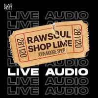 RAW SOULS SHOP LIME LIVE AUDIO by Blaqrose Supreme