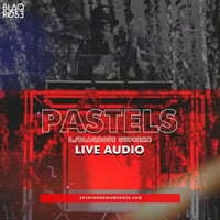 Pastels Live Audio by Blaqrose Supreme