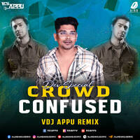 D.E.V Special Crowd Confused Remix - VDJ Appu by AIDD Official