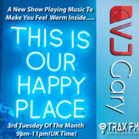 VJ Gary &amp; The Happy Place Show Replay On www.traxfm.org - 15th December 2020 by Trax FM Wicked Music For Wicked People