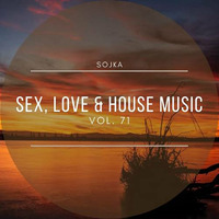SOJKA - SEX, LOVE &amp; HOUSE MUSIC VOL. 71 (24.11.2020) by SOJKA