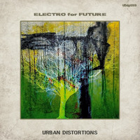 TL Premiere : ELECTRO for FUTURE [Urban Distortions] Promo Mix By DJ Vtr by Avidya -sound-/Avenue313/Quinta Columna