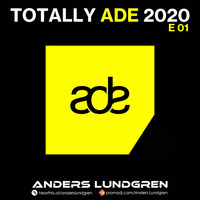 Totally ADE 2020 E01 by Anders Lundgren