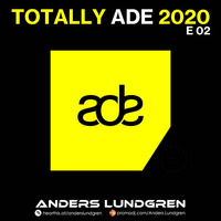 Totally ADE 2020 E02 by Anders Lundgren