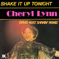 Cheryl Lynn - Shake It Up Tonight (David Kust Shakin' Remix) by David Kust