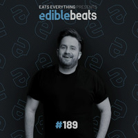 Edible Beats 189 (Edible Studios) by Eats Everything by Techno Music Radio Station 24/7 - Techno Live Sets