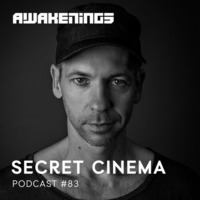 Awakenings podcast 83 by Secret Cinema by Techno Music Radio Station 24/7 - Techno Live Sets