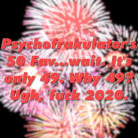 Psychofrakulator's 50(ish) favourite tracks of 2020 by Psychofrakulator