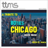 #130 - A Tribute To 80ies Chicago House Music - mixed by Shaka by moodyzwen
