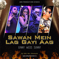 Sawan Mein Lag Gayi Aag - Ginny Weds Sunny-Dj abk by Dj Abk India