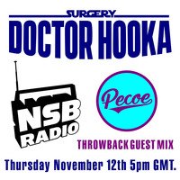Dr. Hooka's Surgery www.nsbradio.co.uk 12.11.20 Exclusive Pecoe Throwback Mix by Dr. Hooka's Surgery