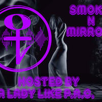 SMOKE-N-MIRRORS w/ Special Guest DJ Dovetail  Oct 17 2020 by A Lady Like P.A.C.