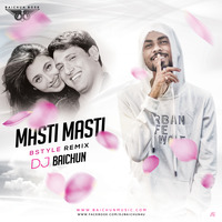 Masti Masti (Bstyle Remix)- DJ Baichun by DJ Baichun