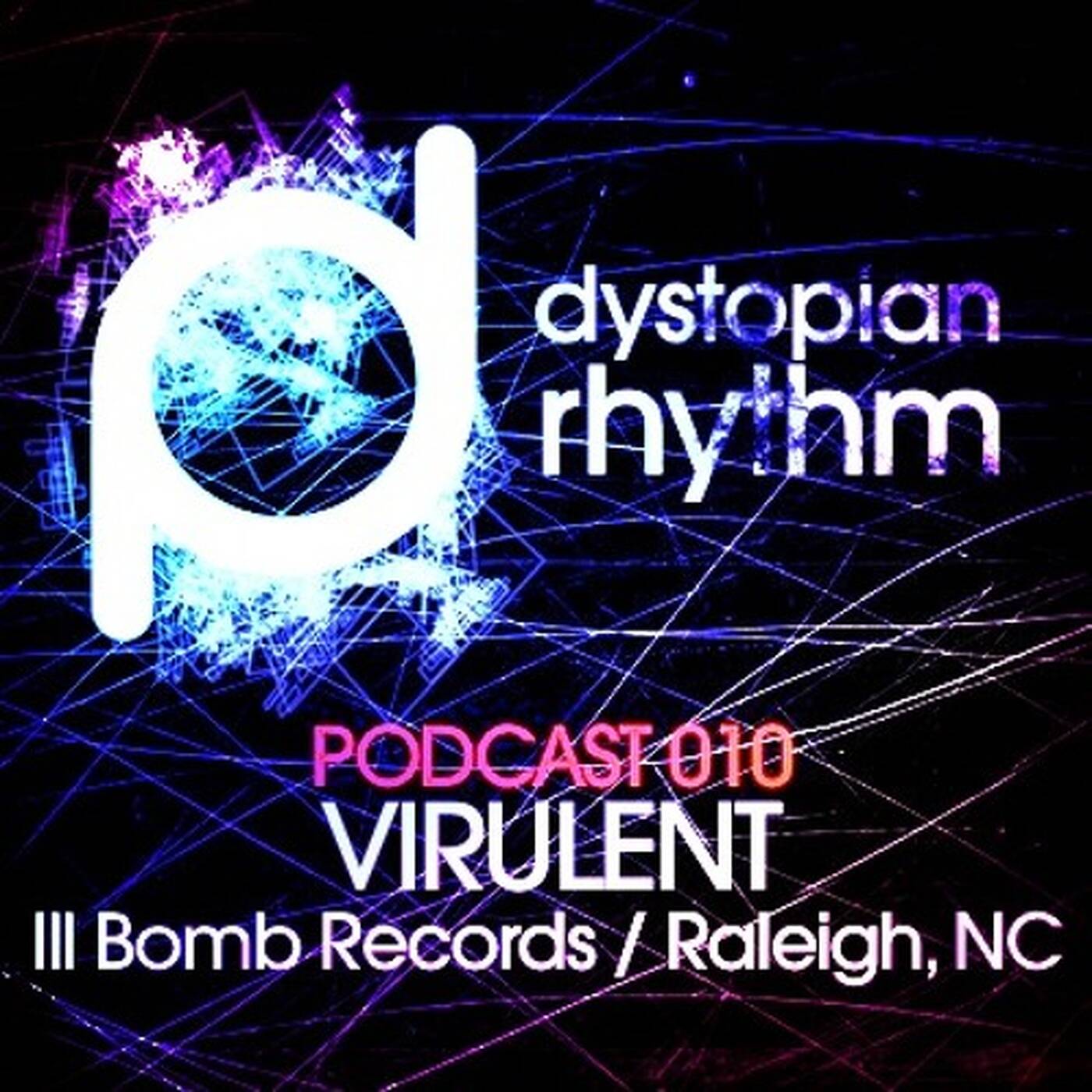 Dystopian Rhythm Podcast 010 - Virulent episode artwork
