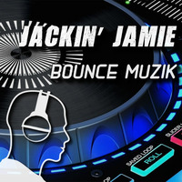 Bounce Muzik by Jackin Jamie
