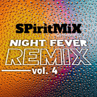 SPiritMiX.sept.20.night.fever.reMiX.4 by SPirit
