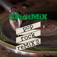 SPiritMiX.oct.20.pop.rock.reMiX.2 by SPirit