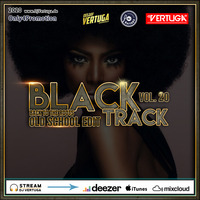 Black Track 20 (Old School Edit) Back to the Roots by Dj Vertuga