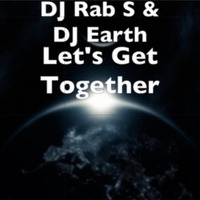 DJ Rab S and DJ EARTH LETS GET TOGETHER ( HARDCORE REMIX EAR 026) by DJ EARTH