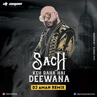 Sach Keh Raha Hai Deewana - (B Praak) DJ Aman Remix {UTG} by DJ Aman