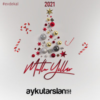 Aykut Arslan - 2021 Yılbaşı Özel Set by Aykut Arslan