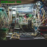 BRAWLcast 308 Bushby - The Drug Of Futurism by BRAWLcast