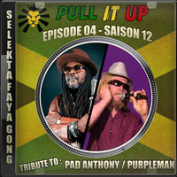 Pull It Up - Episode 04 - S12 by DJ Faya Gong