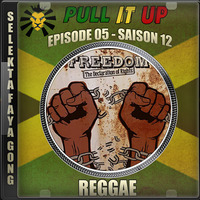 Pull It Up - Episode 05 - S12 by DJ Faya Gong