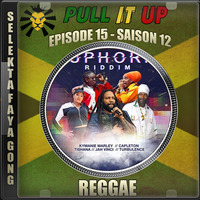 Pull It Up - Episode 15 - S12 by DJ Faya Gong