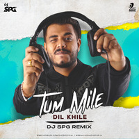 Tum Mile Dil Khile (Remix) - DJ SPG by AIDC