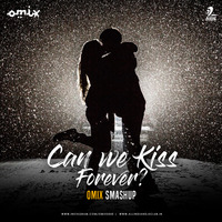 Can we Kiss Forever (Smashup) - OMIX by AIDC