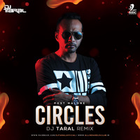 Circles (Remix) - DJ Taral by AIDC