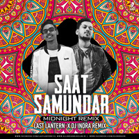 Saat Samundar (Midnight Remix) - DJ INDRA x LAST LANTERN by AIDC