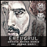 Ertugrul - Groove Stomp (Remix) - DJ Akbar Sami by ALL INDIAN DJS MUSIC