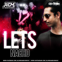 Lets Nacho (Remix) - DJ Dextron by ALL INDIAN DJS MUSIC