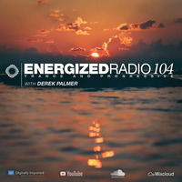 Derek Palmer - Energized Radio 104 by EDM Livesets, Dj Mixes & Radio Shows