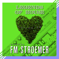 FM STROEMER - Legends Of House Volume 30 - mixed by FM STROEMER | www.fmstroemer.de by FM STROEMER [Official]