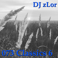 073 Classics 6 -  DJ zLor - October 5, 2020 by DJ zLor (Loren)