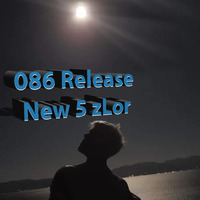 086 Release New 5 - DJ zLor - 2021-01-02 by DJ zLor (Loren)