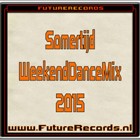 FutureRecords - SomertijdWeekendDanceMix (2015) by FutureRecords
