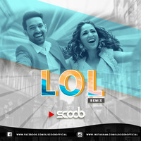 LOL (Remix) - DJ Scoob by DJ Scoob Official